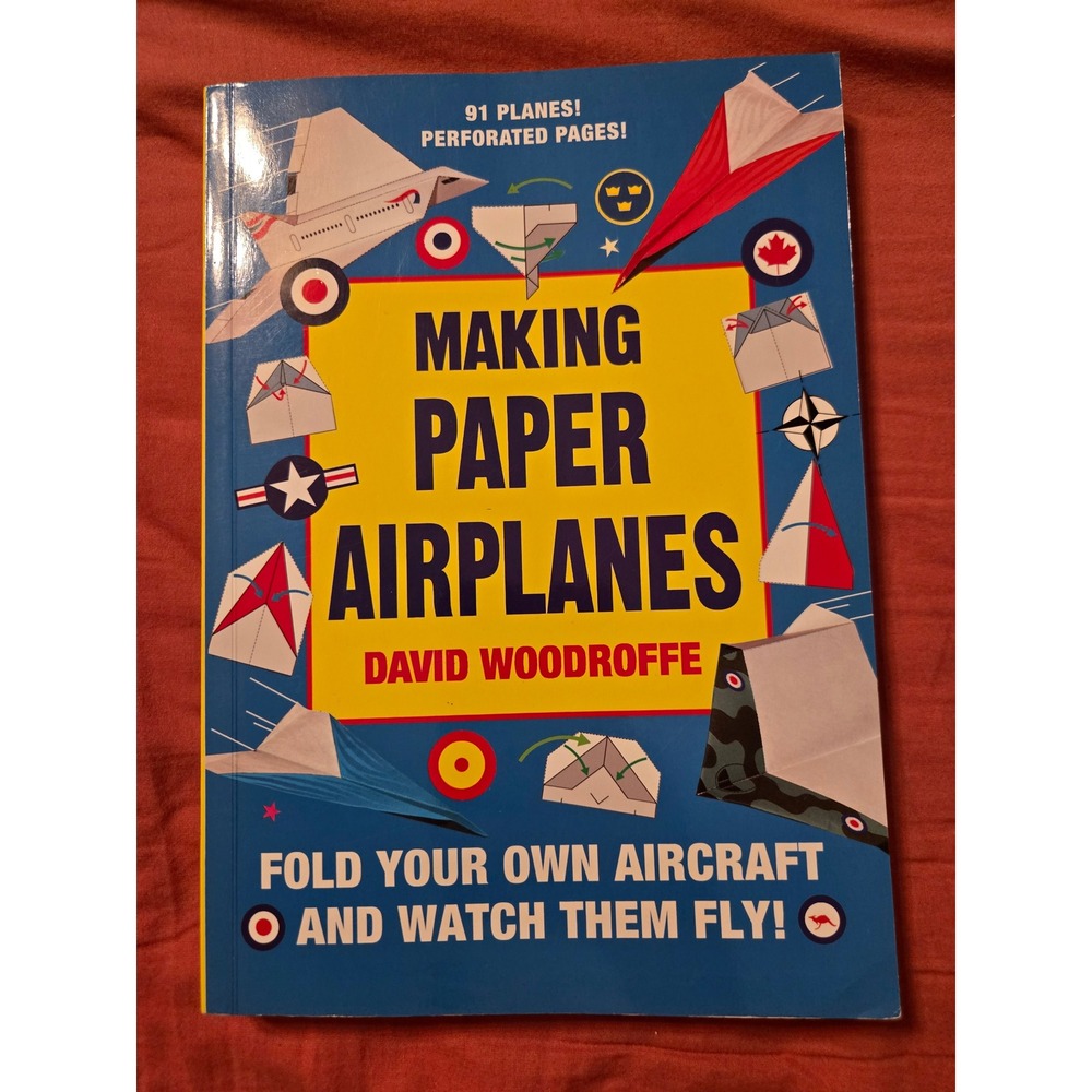 Making Paper Airplanes David Woodroffe 91 Models Perforated Pages Book 2013